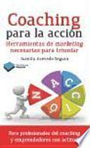 Coaching para la acción : herramientas de marketing necesarias para triunfar