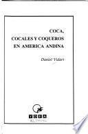 Coca, cocales y coqueros en América Andina