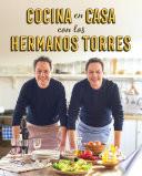 Cocina en casa con los hermanos Torres