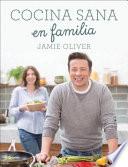 Cocina sana en familia/ Super Food Family Classics