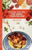 Cocina Sencilla Con Sabor Espectacular