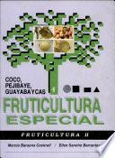 Coco, Pejibaye, Guayaba Y Cas. Fruticultura Especial 4