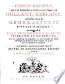 Codex batavus, waer in het algemeen kerk- en burgerlyk recht van Hollant, Zeelant en het resort der generalitet kortelyk is begregen