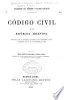 Código civil de la República Argentina sancionado por el honorable congreso el 29 de setiembre de 1869 y corregido por ley de 9 de setiembre de 1882