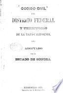 Código civil del Distrito Federal y Territorio de la Baja-California