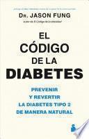 Codigo de la diabetes / The Diabetes Code