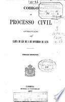Código de processo civil approvado por carta de lei de 8 de novembro de 1876