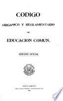Codigo organico y reglamentario de educacion comun