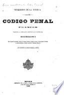 Codigo penal frances traducido al castellano de orden de S.M. el emperador Maximiliano I por el general graduado, coronel D. Manuel Zavala ; coronel retirado, D. José Ignacio Serrano y coronel graduado, teniente coronel D. Prudencio Mesquia, que compusieron la comisión nombrada al efecto