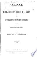 Códigos de organización y judicial de la nación y leyes adicionales y reformatorias