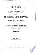 Códigos ó estudios fundamentales sobre el derecho civil español