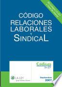 Colección Códigos La Ley. Fondo Editorial Código Sindical y Relaciones Laborales 2007