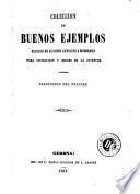 Coleccion de buenos ejemplos sacados de autores antiguos y modernos para instruccion y recreo de la juventud