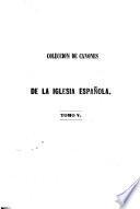 Colección de cánones y de todos los concilios de la iglesia de España y de América