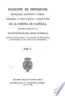 Colección de cédulas, cartas-patentes, provisiones reales ordenes y otros documentes concernientes á las provincias Vascongadas, copiados ... de los registros ... existentes en el Real Archivo de Simancas ...