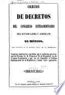 Colección de decretos expedidos por el ... Congreso Constitucional y por el ejecutivo