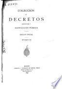 Colección de decretos referentes a instrucción pública: 1876-90 (1892. 1099 p.)