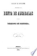 Coleccion de disposiciones relativas a la renta de alcabalas y derecho de consumo