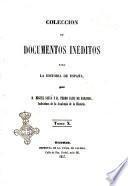 Coleccion de documentos ineditos para la historia de Espana