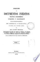 Colección de documentos inéditos relativos al descubrimiento, conquista y colonización de las posesiones españoles en América y Occeanía [sic], sacados bajo la direccion de J.F. Pacheco, F. de Cárdenas y L. Torres de Mendoza