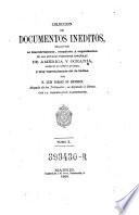 Coleccion de Documentos Ineditos Relativos al Descubrimiento, Conquista y Organizacion de las Antiguas Poseiones Espanolas de America y Oceania