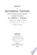 Colección de documentos inéditos, relativos al descubrimiento, conquista y organización de las antiguas posesiones españoles de América y Oceanía, sacados de los archivos del reino, y muy especialmente del de Indias. Competentemente autorizada