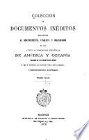Colección de documentos inéditos, relativos al descubrimiento ... de las antiguas posesiones españolas de América y Oceanía