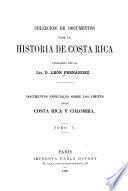 Coleccion de documentos para la historia de Costa-Rica