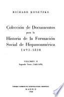 Colección de documentos para la historia de la formación social de Hispanoamerica: pt.1.1593-1659