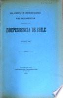 Colección de historiadores i de documentos relativos a la independencia de Chile