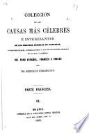 Colección de las causas mas célebres é interesantes, de los mejores modelos de alegatos, acusaciones fiscales, interrogatorios y las más elocuentes defensas en lo civil y criminal del foro español, frances e ingles
