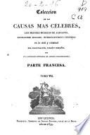 Coleccion de las causas mas célebres, los mejores modelos de alegatos, acusaciones fiscales, interrogatorios y defensas en lo civil y criminal del foro francés, inglés y español: (372 p.)