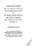 Coleccion de las obras sueltas, assi en prosa, como en verso, de ... Lope Felix de Vega Carpio [ed. by F. Cerdá y Rico].