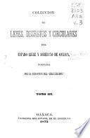 Colección de leyes, decretos y circulares del estado libre de Oaxaca