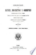 Coleccion de leyes, decretos y órdenes publicadas en el Perú desde el año de 1821 hasta 31 de diciembre de 1859 reimpr. por orden de materias por J. Oviedo