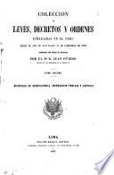 Coleccion de leyes, decretos y órdenes publicadas en el Perú desde el año de 1821 hasta 31 de diciembre de 1859 reimpr. por orden de materias por J. Oviedo