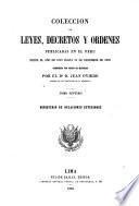 Coleccion de leyes, decretos y órdenes publicadas en el Perú desde el año de 1821 hasta 31 de diciembre de 1859 reimpr. por orden de materias por J. Oviedo