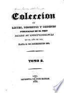 Coleccion de leyes, decretos y ordenes publicadas en el Peru desde su independencia en el año 1821, hasta 1851