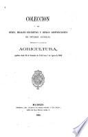 Colección de leyes, reales decretos y demas disposiciones de interés general referentes al ramo de agricultura