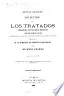Colección de los tratados, convenciones capitulaciones, armisticios, y otros actos diplomáticos y políticos celebrados desde la independencia hasta el día, precedida de una introducciín que comprende la época colonial