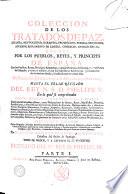 Coleccion de los tratados de paz, alianza, neutralidad, garantia ... hechos por los pueblos, reyes y principes de España con los pueblos, reyes, principes, republicas y demás potencias de Europa ... Desde antes del establecimiento de la monarchia gothica hasta el feliz reynado del Rey N.S. D. Phelipe 5. ... fielmente sacados de los originales ... y traducidos en castellano los que se hicieron en otros idiomas, por D. Joseph Antonio de Abreu y Bertodano ...