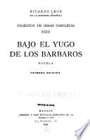 Coleccion de obras completas: Bajo el yugo de los barbaros. 1. ed. 1932