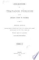 Coleccion de tratados publicos de los Estados Unidos de Colombia