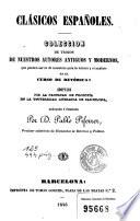 Coleccion de trozos de nuestros autores antiguos y modernos, que pueden servir de muestras para la lectura y el análisis en el curso de retórica