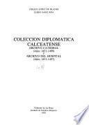 Colección diplomática calceatense: Archivo catedral, años 1451-1499 y Archivo del hospital, años 1431-1497
