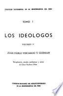Colección documental de la independencia del Perú: Los ideólogos