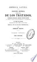 Coleccion histórica completa de los tratdos, convenciones, capitulaciones, armistricios, y otros actos diplomáticos de todos los estados