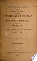 Colección legislativa completa de la republica Mexicana con todas las disposiciones expedidas para la federacion, el distrito y los territorios federales...
