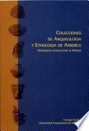 Colecciones de arqueología y etnología de América de la Universidad Complutense de Madrid