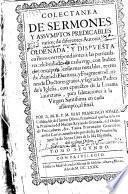 Colectanea de sermones y assumptos predicables varios de diferentes autores